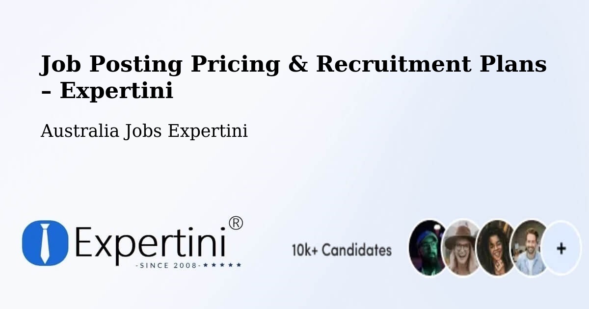 Job Posting Pricing & Recruitment Plans – Bacchus Marsh - Bacchus Marsh, Australia Jobs Expertini